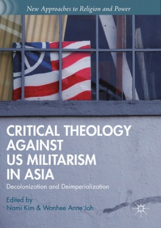 Książka Critical Theology against US Militarism in Asia Nami Kim