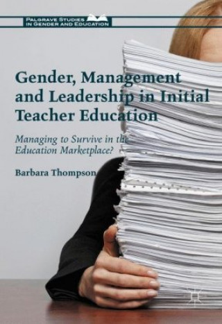 Książka Gender, Management and Leadership in Initial Teacher Education Barbara Thompson