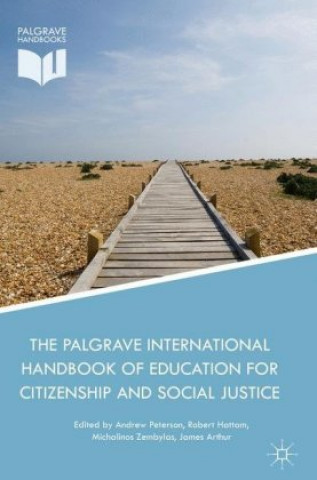 Carte Palgrave International Handbook of Education for Citizenship and Social Justice Andrew Peterson