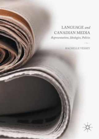 Libro Language and Canadian Media Rachelle Vessey