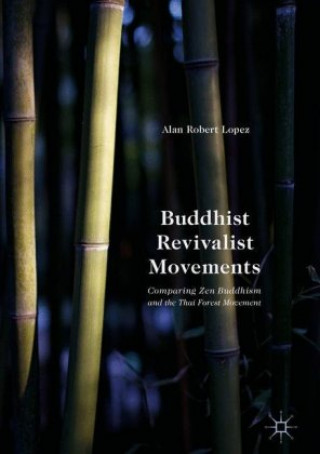 Knjiga Buddhist Revivalist Movements Alan Robert Lopez