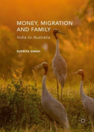 Kniha Money, Migration, and Family Supriya Singh