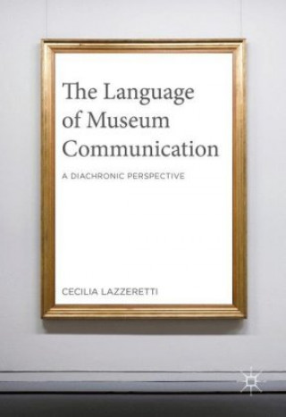 Kniha Language of Museum Communication Cecilia Lazzeretti