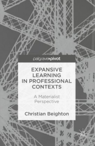 Kniha Expansive Learning in Professional Contexts Christian Beighton