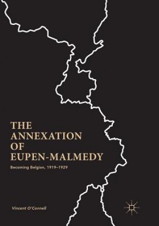 Knjiga Annexation of Eupen-Malmedy Vincent O'Connell