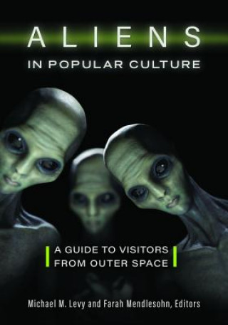 Kniha Aliens in Popular Culture Michael M. Levy