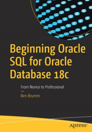 Kniha Beginning Oracle SQL for Oracle Database 18c Ben Brumm
