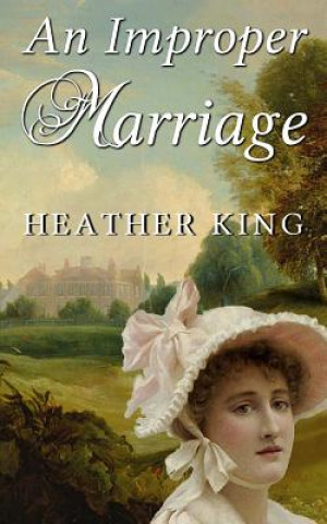Libro An Improper Marriage Heather King