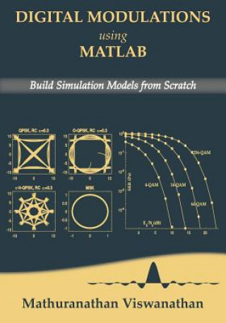 Book Digital Modulations using Matlab: Build Simulation Models from Scratch(Black & White edition) Varsha Mathuranathan