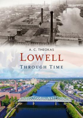 Buch Lowell Through Time A. C. Theokas