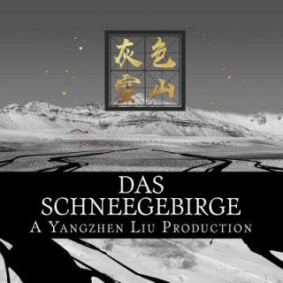 Buch Das Schneegebirge: A Poetry Collection Yangzhen Liu