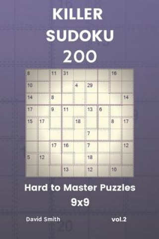 Kniha Killer Sudoku - 200 Hard to Master Puzzles 9x9 Vol.2 David Smith