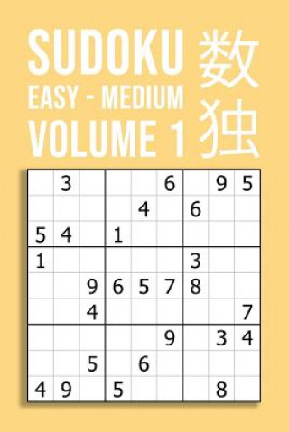 Knjiga SUDOKU easy - medium VOLUME 1: 220 Puzzles For Beginner And Novice Solvers Entertaining Game To Keep Your Brain Active Peter Smart Publishing