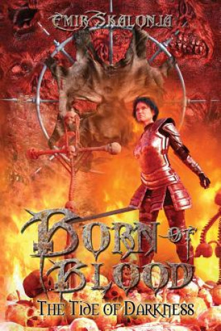 Kniha Born of Blood: The Tide of Darkness Emir Skalonja