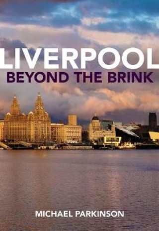 Knjiga Liverpool Beyond the Brink Michael Parkinson