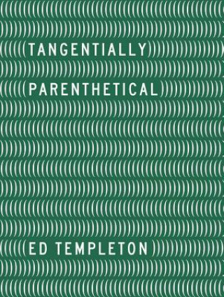 Könyv Ed Templeton - Tangentially Parenthetical Ed Templeton