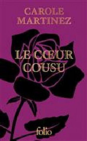 Книга Le coeur cousu Carole Martinez