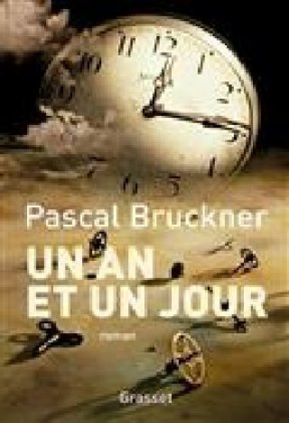 Kniha Un an et un jour Pascal Bruckner