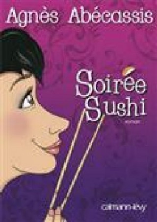 Knjiga Soirée sushi Agnès Abécassis
