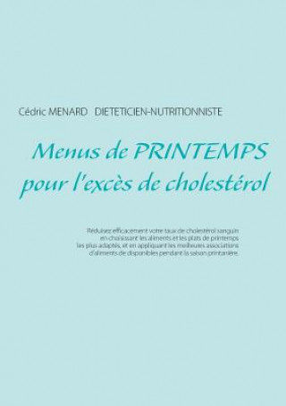 Книга Menus de printemps pour l'exces de cholesterol Cedric Menard