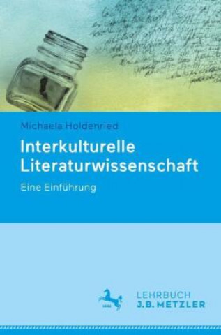Könyv Interkulturelle Literaturwissenschaft Michaela Holdenried