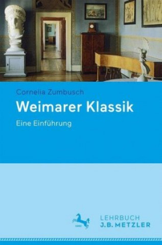 Kniha Weimarer Klassik Cornelia Zumbusch