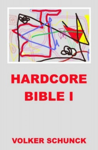 Książka Hardcore Bible I Volker Schunck