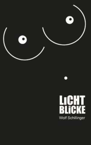 Knjiga Lichtblicke Wolf Schillinger