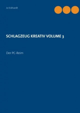 Carte SCHLAGZEUG KREATIV VOLUME 3 Jo Eckhardt