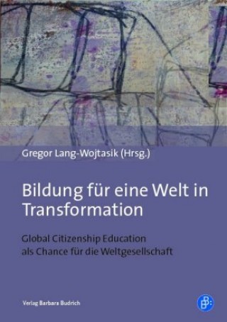 Książka Bildung für eine Welt in Transformation Gregor Lang-Wojtasik