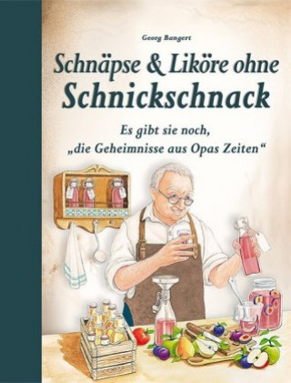 Книга Schnäpse & Liköre ohne Schnickschnack Elisabeth Bangert