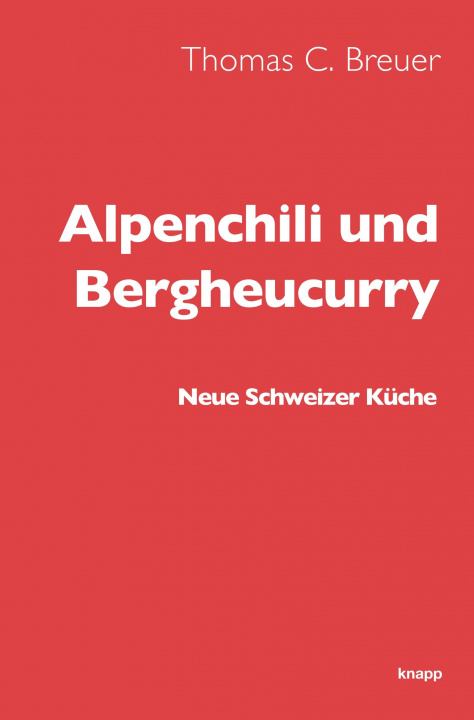 Carte Alpenchili und Bergheucurry Thomas C Breuer