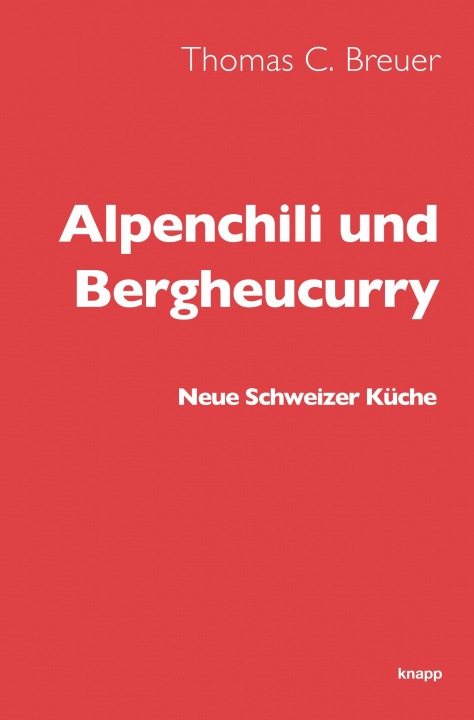 Buch Alpenchili und Bergheucurry Thomas C Breuer