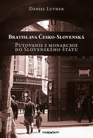 Kniha Bratislava Česko-Slovenská Daniel Luther