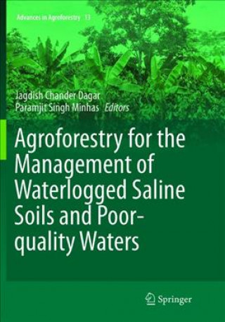 Könyv Agroforestry for the Management of Waterlogged Saline Soils and Poor-Quality Waters Jagdish Chander Dagar