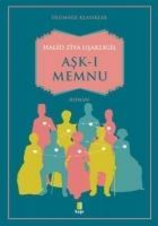 Könyv Ask-i Memnu Halid Ziya Usakligil