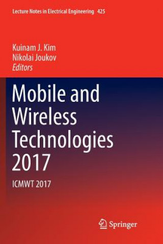 Kniha Mobile and Wireless Technologies 2017 Nikolai Joukov
