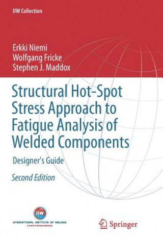 Kniha Structural Hot-Spot Stress Approach to Fatigue Analysis of Welded Components Erkki Niemi