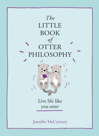 Könyv Little Book of Otter Philosophy Jennifer McCartney