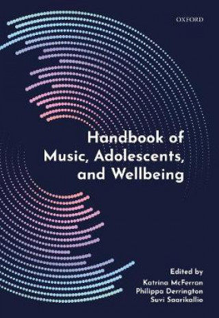 Könyv Handbook of Music, Adolescents, and Wellbeing Katrina McFerran