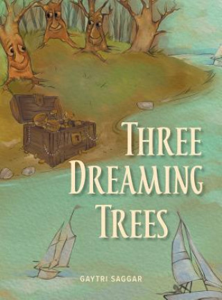 Knjiga Three Dreaming Trees Gaytri Saggar