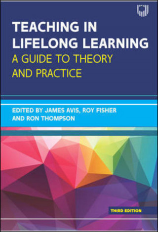 Книга Teaching in Lifelong Learning 3e A guide to theory and practice AVIS