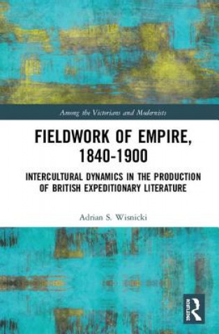 Buch Fieldwork of Empire, 1840-1900 Adrian S. Wisnicki