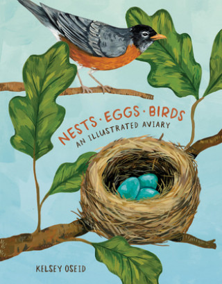 Kniha Nests, Eggs, Birds Kelsey Oseid