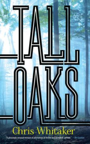 Kniha Tall Oaks Chris Whitaker
