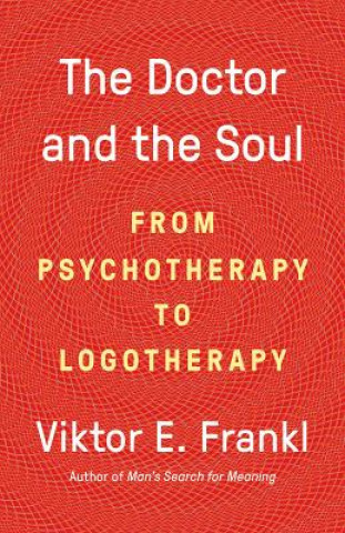 Kniha Doctor and the Soul Viktor E. Frankl