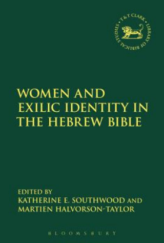 Kniha Women and Exilic Identity in the Hebrew Bible Martien A. Halvorson-Taylor