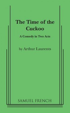 Kniha Time of the Cuckoo Arthur Laurents