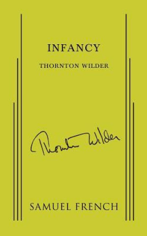 Buch INFANCY Thornton Wilder