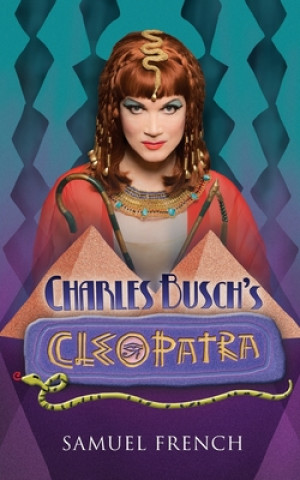 Kniha CHARLES BUSCHS CLEOPATRA Charles Busch